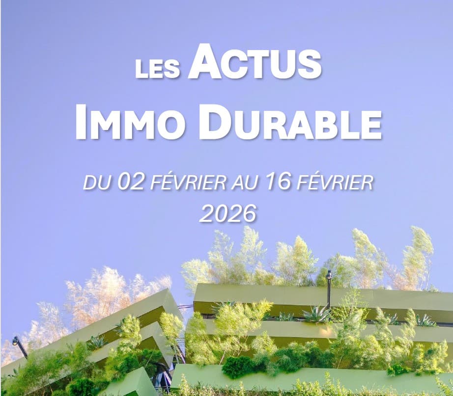 Les Actus Immo Durable #03